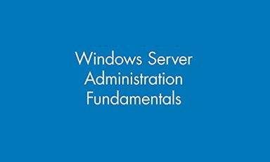 Windows Server Administration Fundamentals